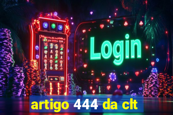 artigo 444 da clt